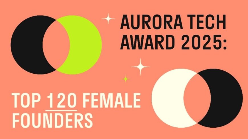 ست رائدات أعمال مصريات ضمن قائمة "Aurora Tech Award 2025" المرموقة